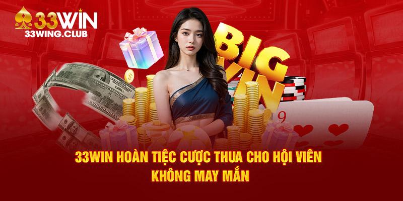 33Win cùng thưởng chào mừng hậu hĩnh