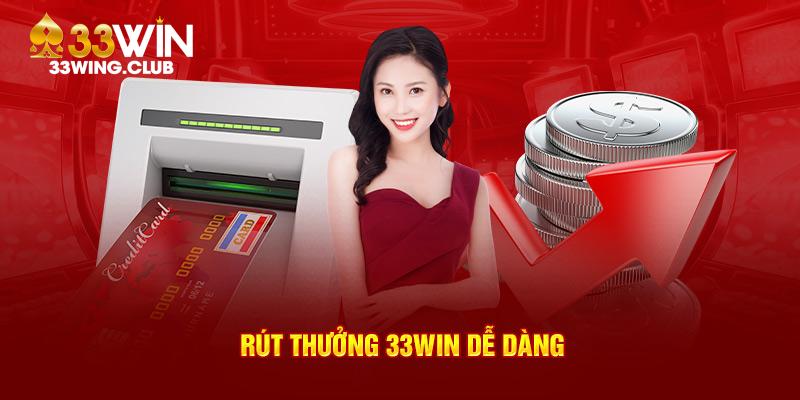 Rút thưởng 33Win dễ dàng